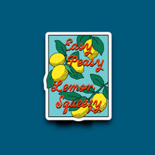 Load image into Gallery viewer, Easy Peasy Lemon Squeezy Sticker (D20)
