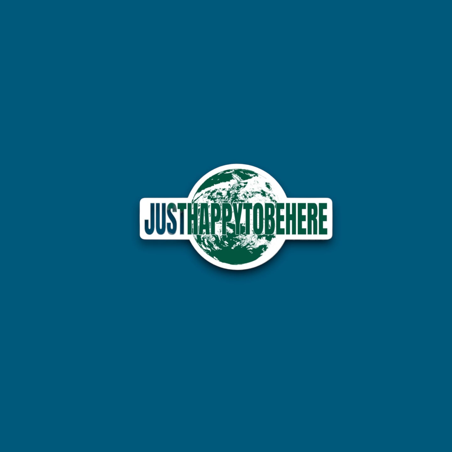 Copy of Just Happy To Be Here Green Sticker