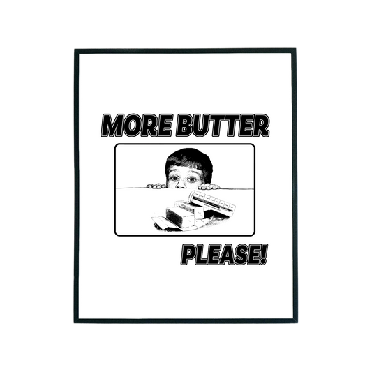 More Butter Please Print