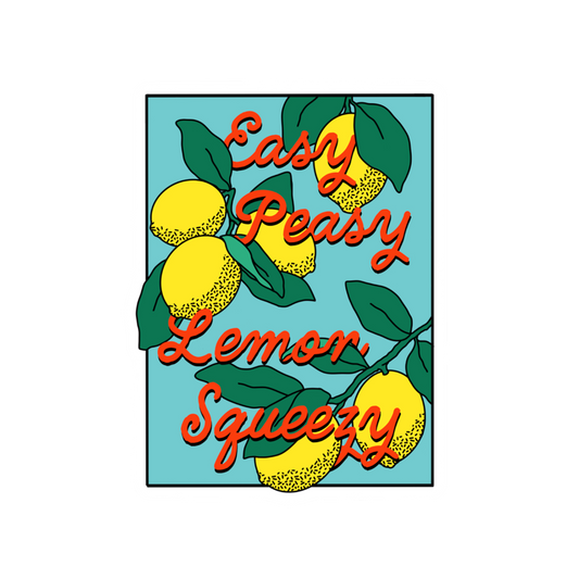 Easy Peasy Lemon Squeezy Sticker