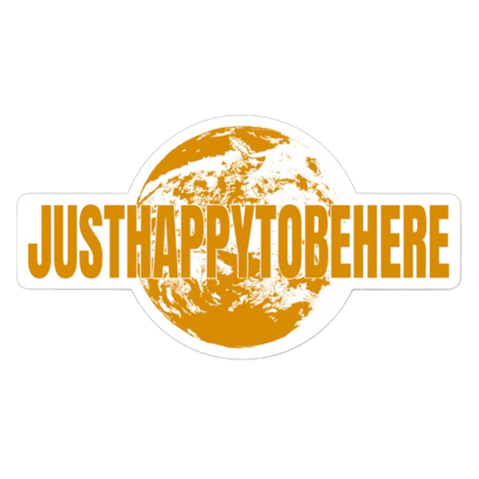 Just Happy To Be Here Orange Sticker