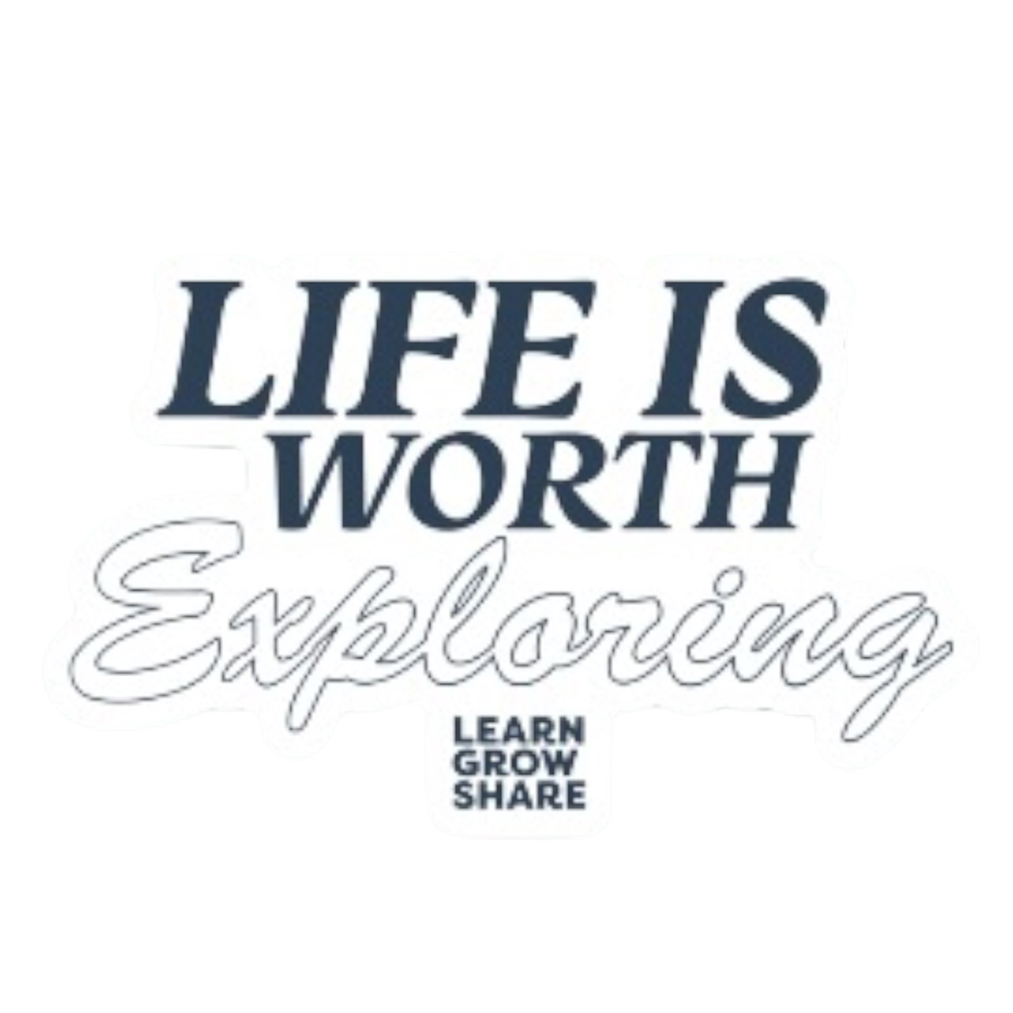 Life Is Worth Exploring Sticker – Blue Bison Apparel